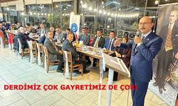 Derdimiz Çok Gayretimiz de Çok!