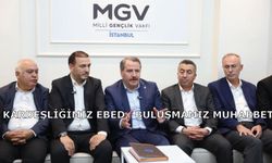 Kardeşliğimiz ebed, buluşmamız muhabbet
