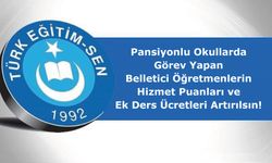 Pansiyonlu Okullarda Görev Yapan Belletici Öğretmenlerin Hizmet Puanları ve Ek Ders Ücretleri Artırılsın!