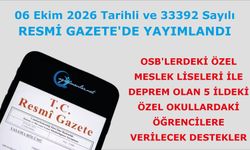 OSB'lerdeki özel meslek liseleri ile deprem olan 5 ildeki özel okullardaki öğrencilere verilecek destekler