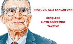 Prof. Dr. Aziz Sancar’dan Gençlere Altın Değerinde Tavsiye