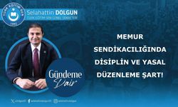 MEMUR SENDİKACILIĞINDA DİSİPLİN VE YASAL DÜZENLEME ŞART!