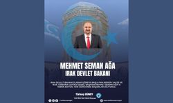 Mehmet Seman Ağa Irak’ta Devlet Bakanı oldu