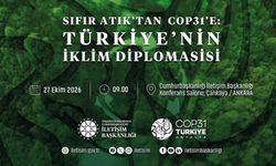 “Sıfır Atıktan COP31’e: Türkiye’nin İklim Diplomasisi” paneli düzenlenecek