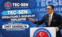TEÇ-SEN Genişletilmiş İl Başkanları Toplantısı Genel Başkan Ümit DEMİREL'İN Açılış Konuşması