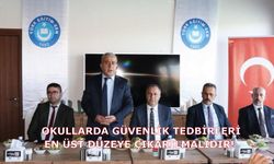 Okullarda Güvenlik Tedbirleri En Üst Düzeye Çıkarılmalıdır!