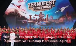 TÜBİTAK, TEKNOFEST Güneydoğu’da Yüz Bini Aşkın Bilim ve Teknoloji Meraklısını Ağırladı