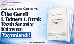 ÜLKE GENELİ BİRİNCİ DÖNEM BİRİNCİ ORTAK YAZILI SINAVLARA İLİŞKİN KILAVUZ YAYIMLANDI