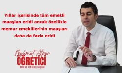 Yıllar içerisinde tüm emekli maaşları eridi ancak özellikle memur emeklilerinin maaşları daha da fazla eridi