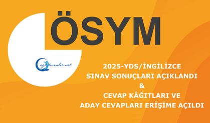 2025-YDS/İngilizce: Sınav Sonuçları Açıklandı, Cevap Kâğıtları ve Aday Cevapları Erişime Açıldı