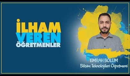 İlham Veren Öğretmenler serisinde Emrah BÖLÜM