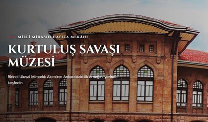 Kurtuluş Savaşı Müzesi (I. TBMM Binası) sitesi yenilendi