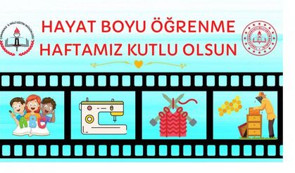 Hayat Boyu Öğrenme Haftamız kutlu olsun