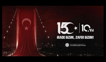15 Temmuz’u unutmadık, unutmayacağız!