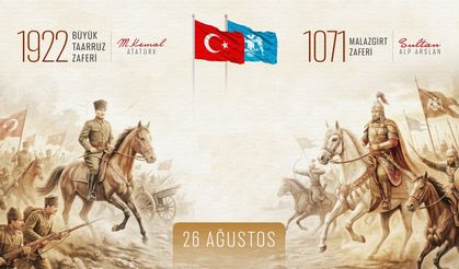 26 Ağustos’un bizlere hatırlattığı bu iki büyük zafer