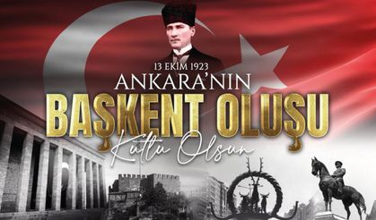 Millî Mücadelemizin kalbi Ankara’mızın başkent ilan edilişi