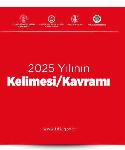 “2025 Yılının Kelimesi/Kavramı” için öneri süreci başladı.