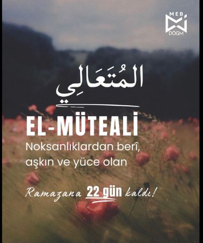 Müteal ismini hakkıyla bilen insan, hiçbir gücün önünde eğilmez