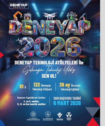 DENEYAP Teknoloji Atölyeleri Geleceğin Teknoloji Yıldızları'nı Arıyor!