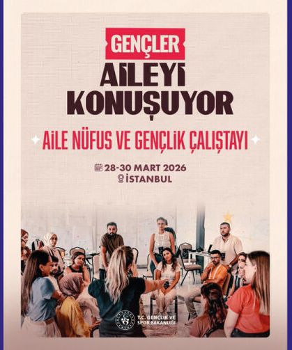 Gençler, aileyi konuşuyor!
