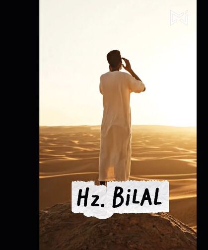 Siyahî bir köleyken, imanıyla izzet bulan Hz. Bilal