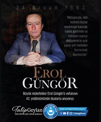 Büyük mütefekkir Erol Güngör, Aziz ruhu şad olsun.