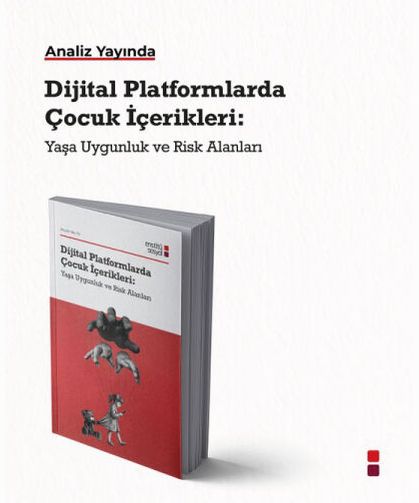 Çocuklara sunulan dijital içeriklerin gerçekten yaşlarına uygun olduğundan ne kadar eminiz?