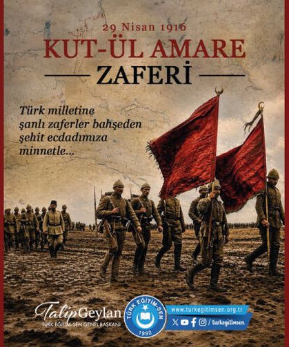 Halil Kut Paşa ve kahraman ecdadımıza minnet ve rahmetle