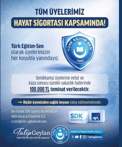 Tüm üyelerimiz hayat sigortası kapsamındadır