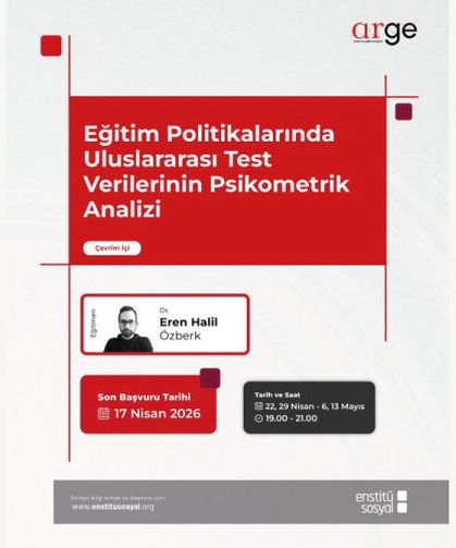 Eğitim Politikalarının Geliştirilmesinde Uluslararası Test Verilerinin Psikometrik Analizi ve Yorumlanması