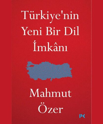 'Türkiye'nin Yeni Bir Dil İmkanı