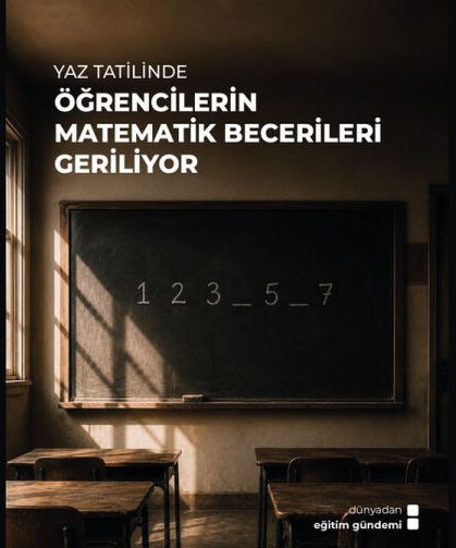 Yaz tatilindeöğrencilerin  matematik becerilerinde gerileme oluyor