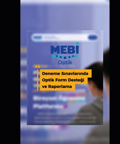Deneme sınavlarında optik form desteği ve raporlama artık MEBİ’de