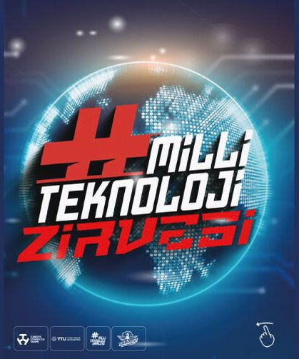 "Milli Teknoloji Zirvesi”nde Buluşuyoruz!