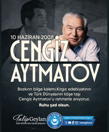 Türk Dünyası’nın köşe taşı Cengiz Aytmatov