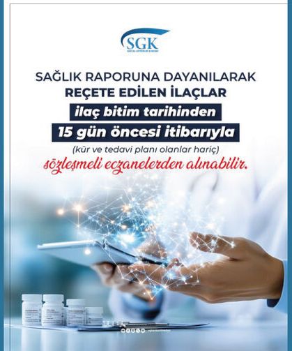 Sağlık raporuyla aldığınız ilacınızı, bitim tarihinden 15 gün öncesi itibarıyla temin edebilirsiniz.