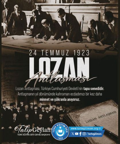 Lozan Antlaşması, Türkiye Cumhuriyeti Devleti’nin tapu senedidir