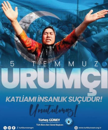 Urumçi’nin acısını unutmadık, unutturmayacağız