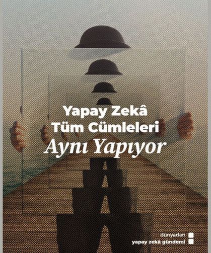 Yapay zekâ araçları öğrencileri kendi metinlerine yabancılaştırıyor mu?
