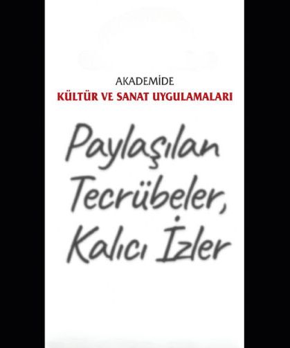 Paylaşılan tecrübeler, kalıcı izler...
