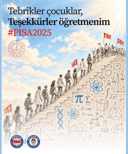 PISA 2025’te Zirvenin Adı: Türkiye