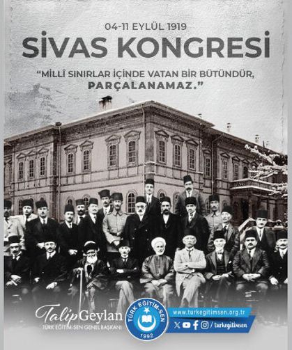 107 yıl önce Sivas’ta bir millet kaderini kendi ellerine aldı