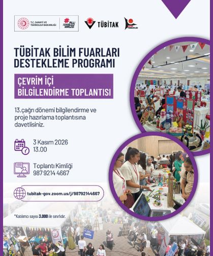 TÜBİTAK Bilim Fuarları Destekleme Programı Çevrim İçi Bilgilendirme Toplantısına Davetlisiniz