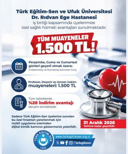 TÜRK EĞİTİM-SEN ÜYELERİNE ÖZEL SAĞLIK HİZMETİ AVANTAJI!