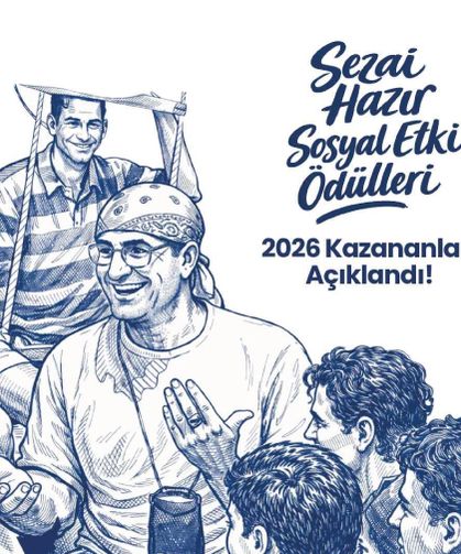 Sezai Hazır Sosyal Etki Ödülleri 2026 Kazananları Açıklandı!