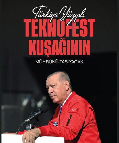 Türkiye Yüzyılı; TEKNOFEST kuşağının izini, mührünü, damgasını taşıyacaktır