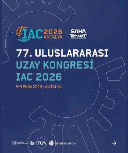 Antalya'daki IAC 2026, küresel uzay topluluğunu karşılamaya hazır