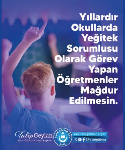 Yeğitek Sorumlusu Olarak Görev Yapan Öğretmenler Mağdur Edilmesin