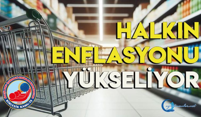 Halkın Enflasyonu Yükseliyor