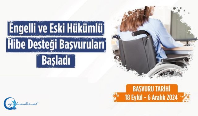 Engelli ve Eski Hükümlü Vatandaşlarımıza Hibe Desteği Başvuruları Başladı.